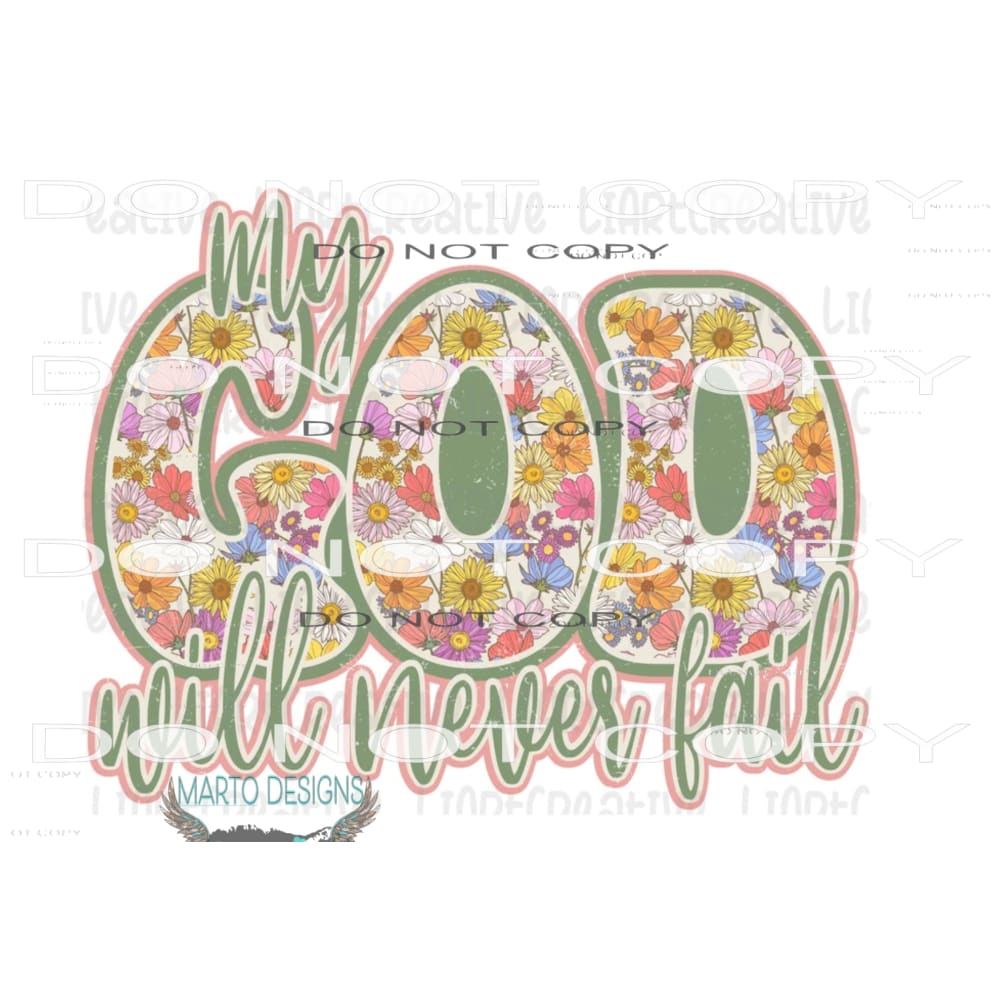 my god will never fail # 8306 Sublimation transfers - Heat