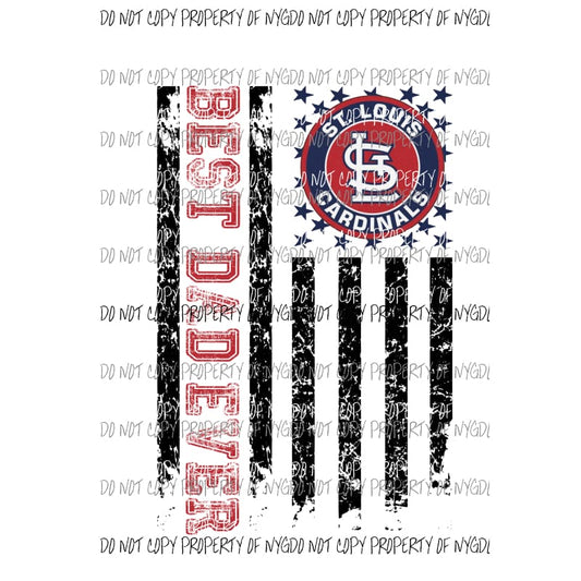 Best Dad ever - grandpa - pop pop Cardinals 2 etc in drop down menu sublimation transfer Heat Transfer