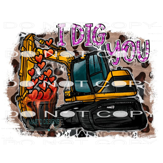 I Dig You #9589 Sublimation transfers - Heat Transfer
