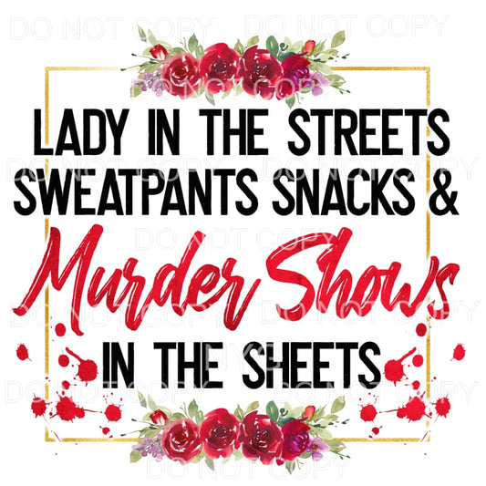 Lady In The Streets Murder Shows Floral Sublimation 