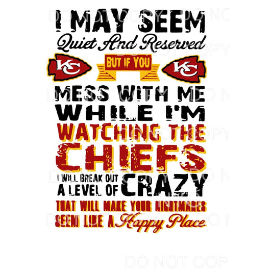 Mess With Me While I Am Watching The Chiefs KC Kansas City 