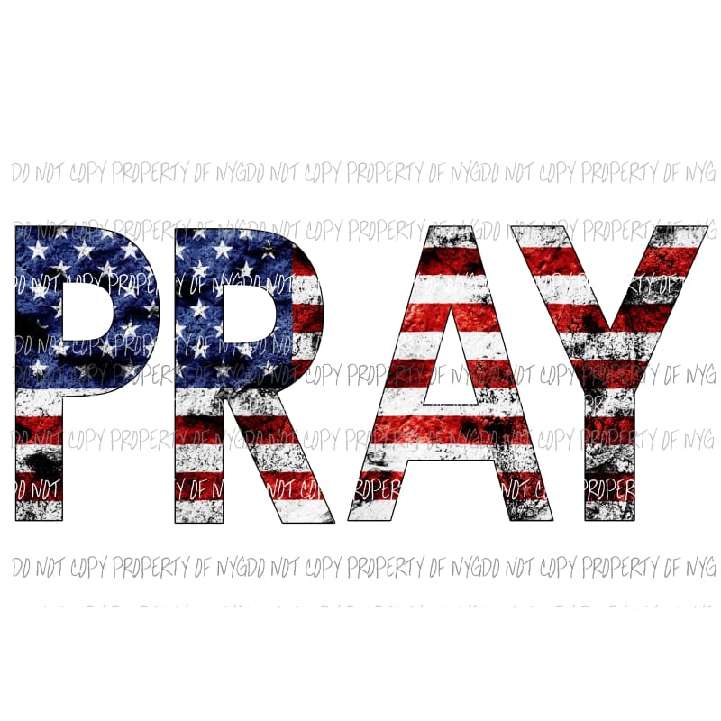PRAY american flag Sublimation transfers Heat Transfer