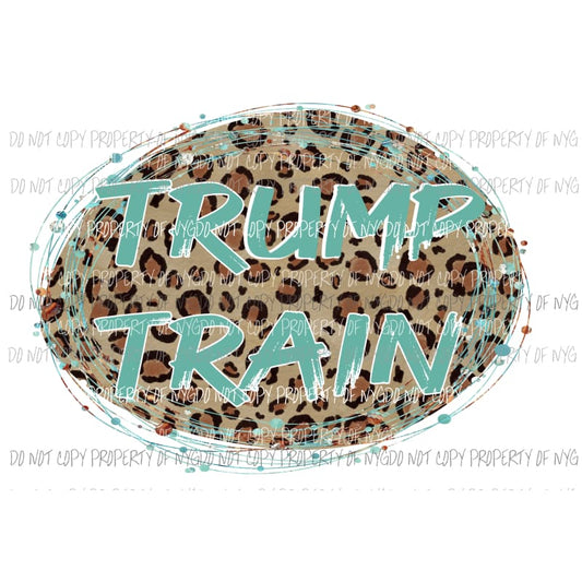 Trump Train green leopard Sublimation transfers Heat Transfer