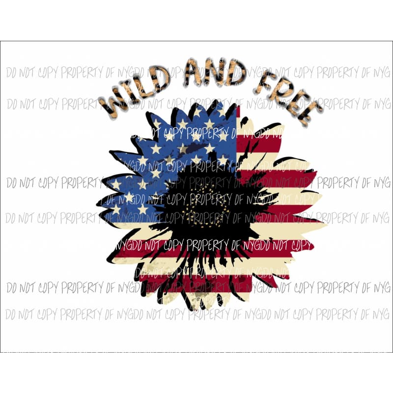 Wild And Free Sunflower red white blue flag Sublimation transfers Heat Transfer